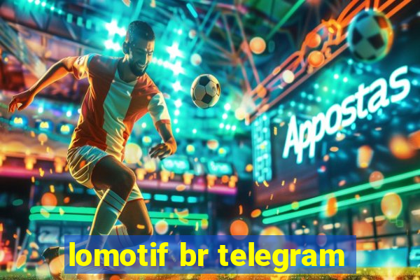 lomotif br telegram