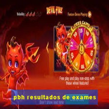 pbh resultados de exames