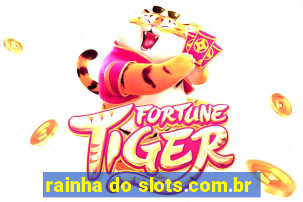 rainha do slots.com.br