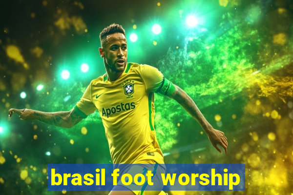 brasil foot worship