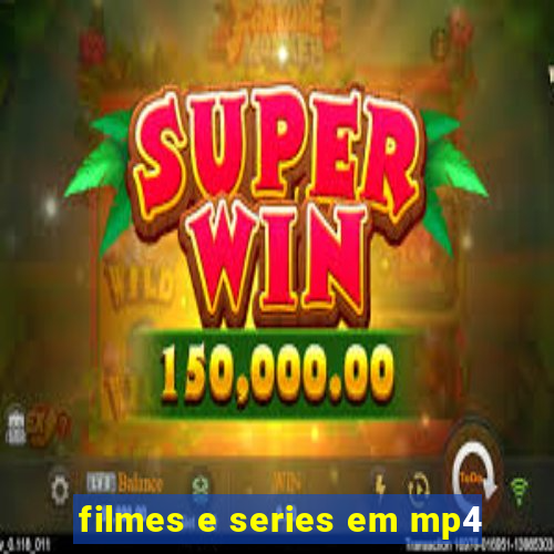 filmes e series em mp4