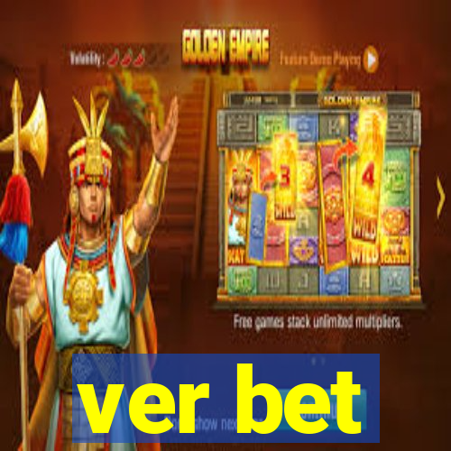 ver bet