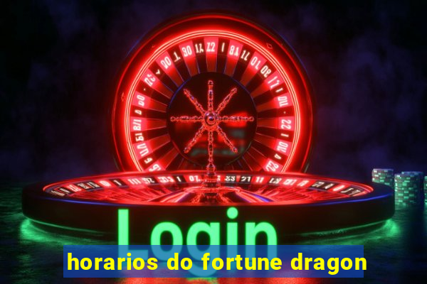 horarios do fortune dragon