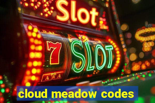 cloud meadow codes