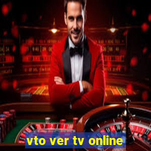 vto ver tv online