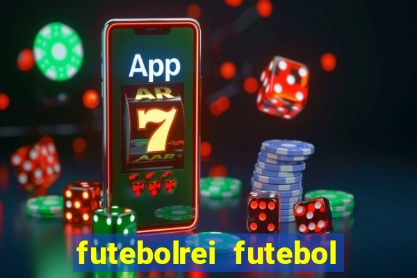 futebolrei futebol ao vivo