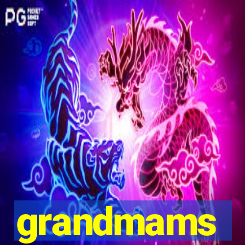 grandmams