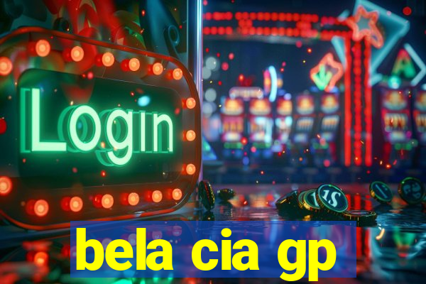 bela cia gp