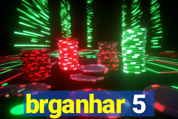 brganhar 5