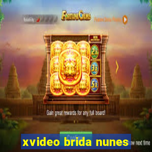 xvideo brida nunes