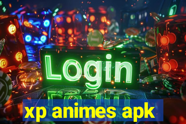 xp animes apk