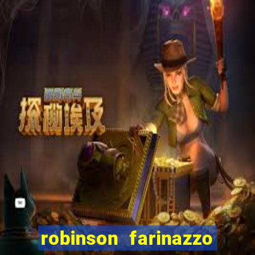 robinson farinazzo biografia wikipedia