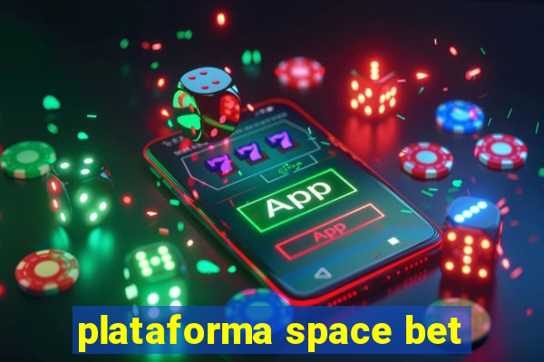 plataforma space bet