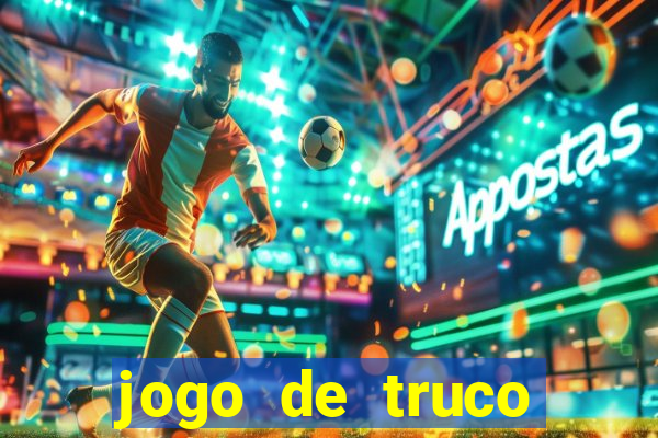 jogo de truco valendo dinheiro real