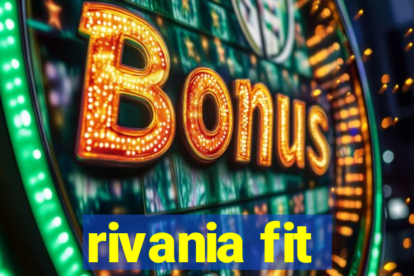 rivania fit