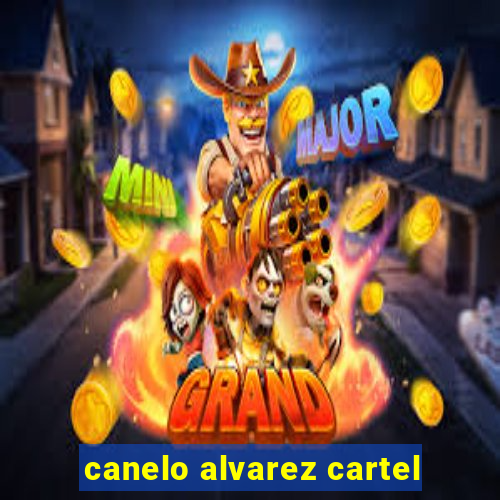 canelo alvarez cartel