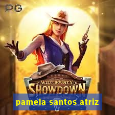 pamela santos atriz