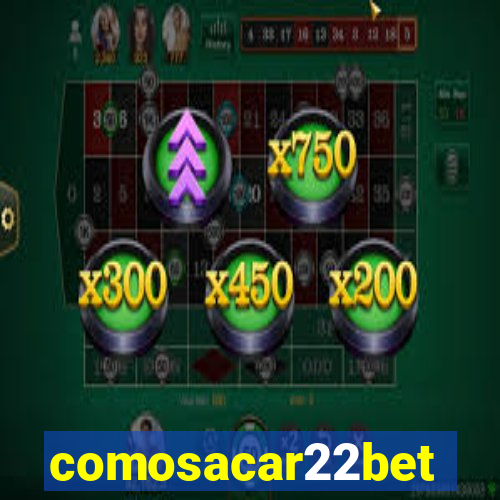 comosacar22bet