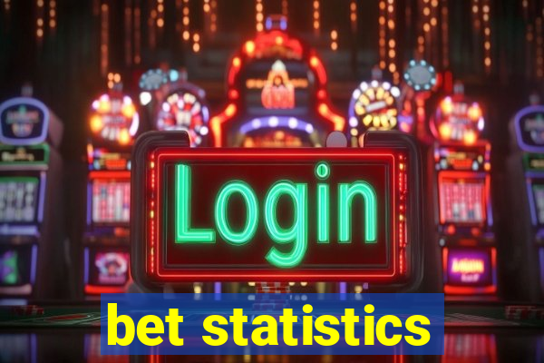 bet statistics