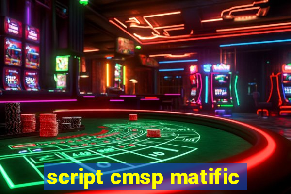 script cmsp matific