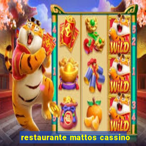 restaurante mattos cassino