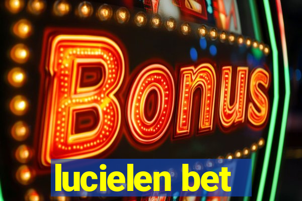 lucielen bet