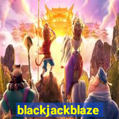 blackjackblaze