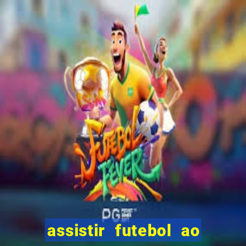 assistir futebol ao vivo multimarcas