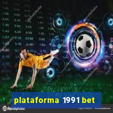 plataforma 1991 bet