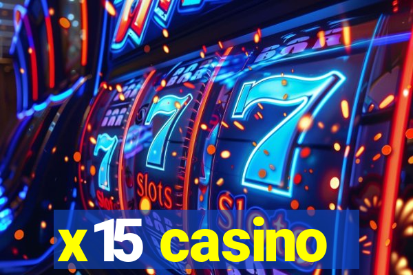 x15 casino