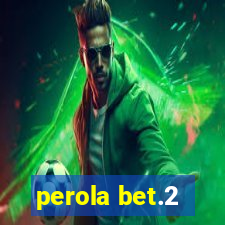 perola bet.2