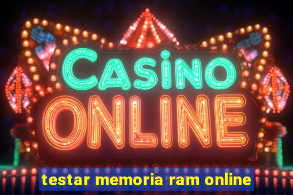 testar memoria ram online