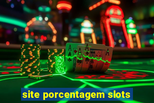 site porcentagem slots