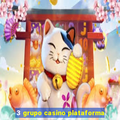 3 grupo casino plataforma