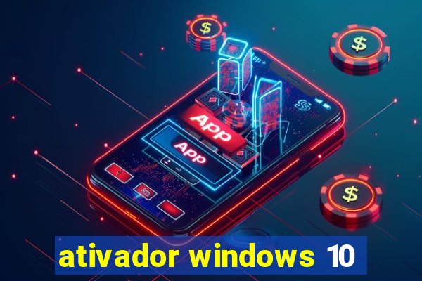 ativador windows 10