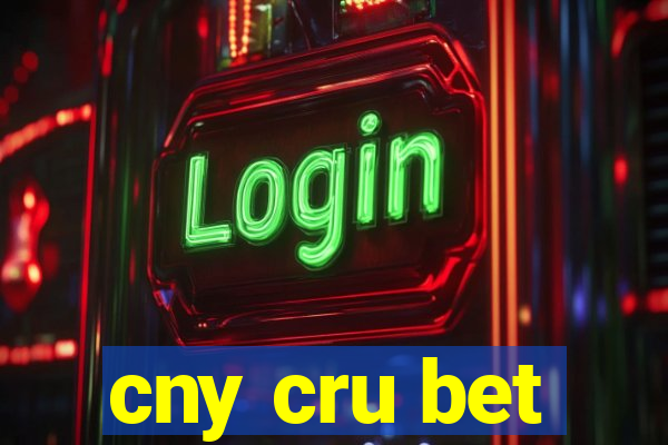 cny cru bet