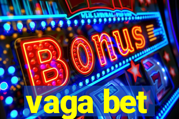 vaga bet