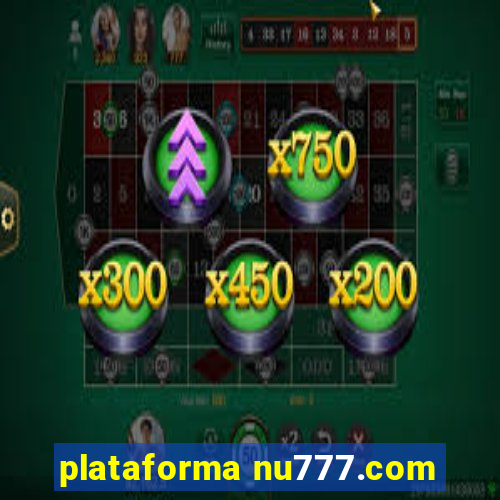 plataforma nu777.com