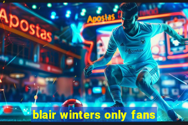 blair winters only fans