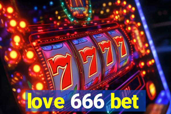 love 666 bet