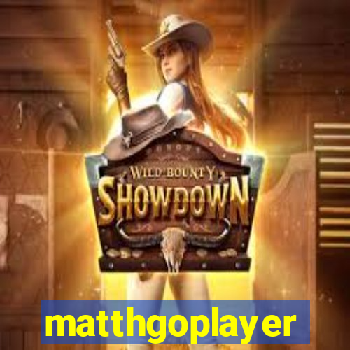 matthgoplayer