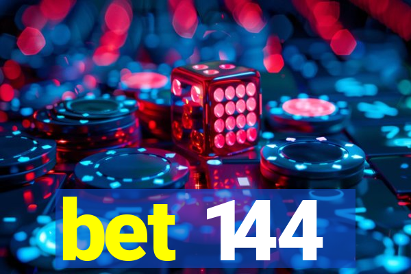 bet 144