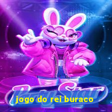 jogo do rei buraco