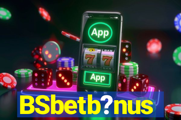 BSbetb?nus