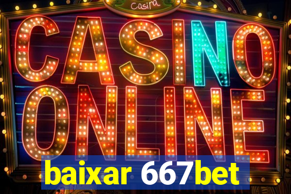 baixar 667bet