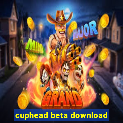 cuphead beta download