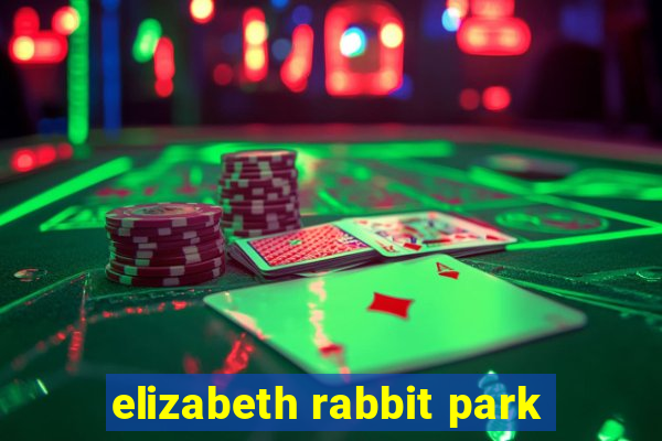 elizabeth rabbit park