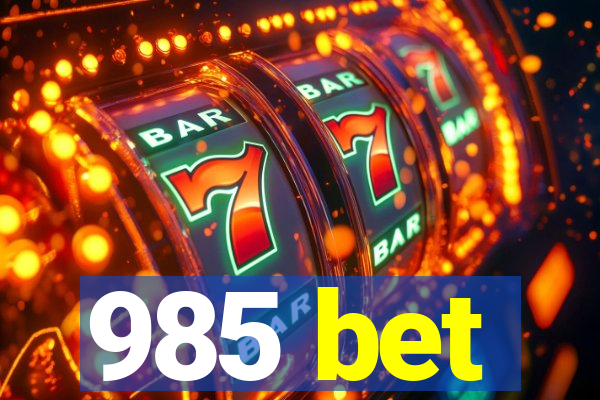 985 bet