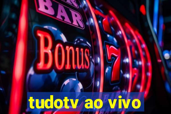 tudotv ao vivo