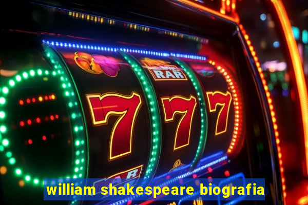 william shakespeare biografia